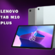 Review Tablet Lenovo Tab M10 Plus